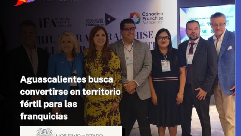 Aguascalientes busca convertirse en territorio fértil para las franquicias