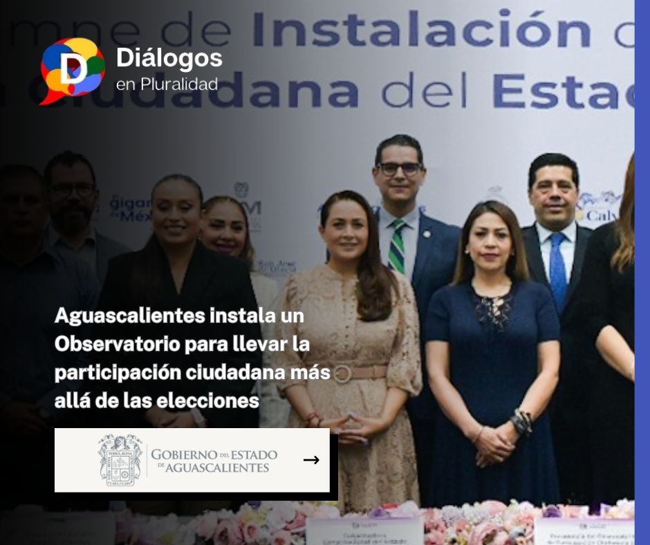 Aguascalientes instala un Observatorio para llevar la participación ciudadana más allá de las elecciones