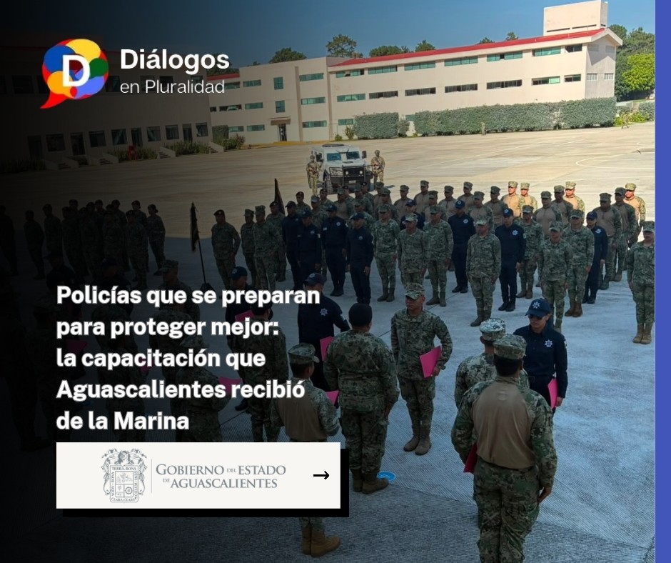 Policías que se preparan para proteger mejor: la capacitación que Aguascalientes recibió de la Marina