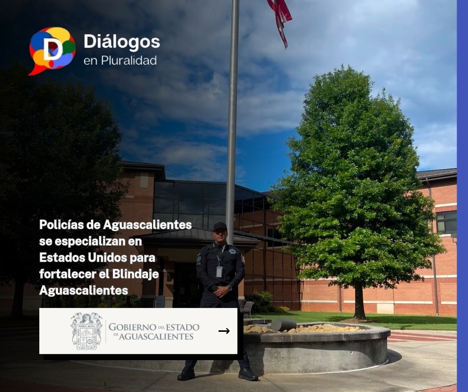 Policías de Aguascalientes se especializan en Estados Unidos para fortalecer el Blindaje Aguascalientes