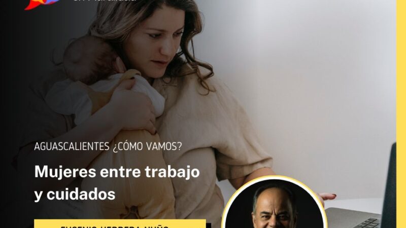Mujeres entre trabajo y cuidados