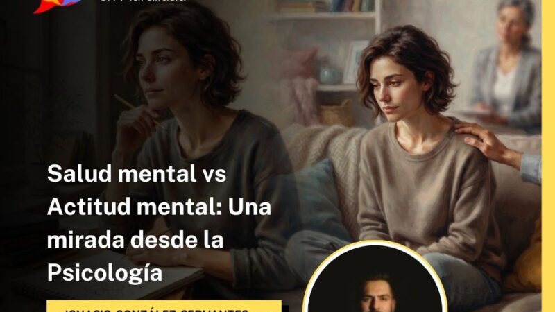 Salud mental vs Actitud mental: Una mirada desde la Psicología