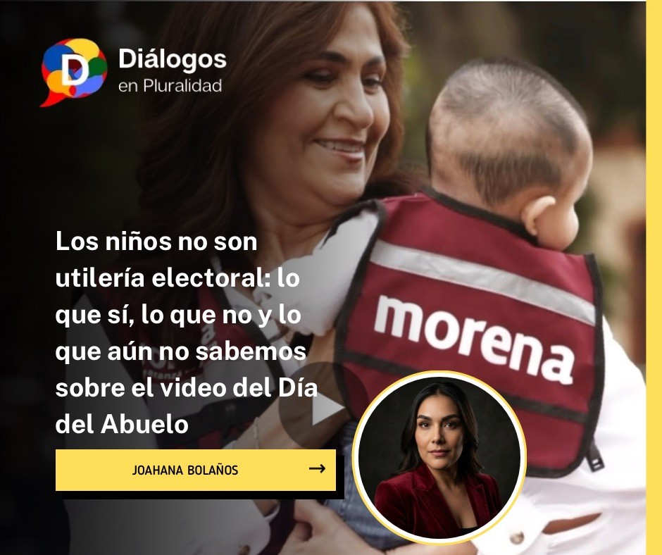 Los niños no son utilería electoral: lo que sí, lo que no y lo que aún no sabemos sobre el video del Día del Abuelo