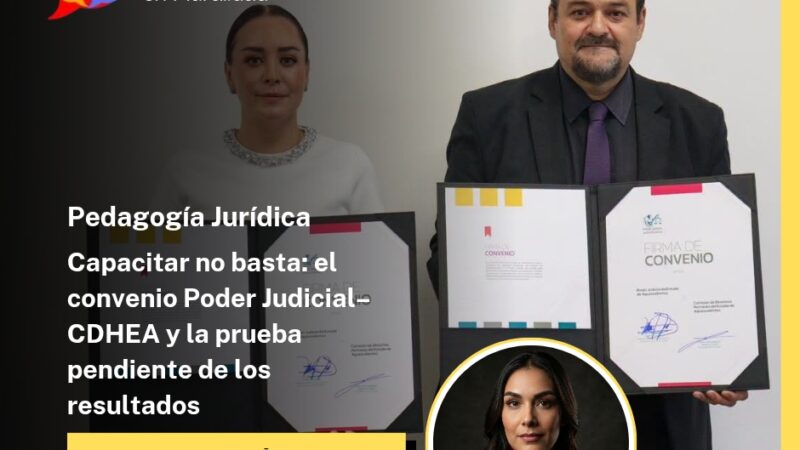 Capacitar no basta: el convenio Poder Judicial–CDHEA y la prueba pendiente de los resultados