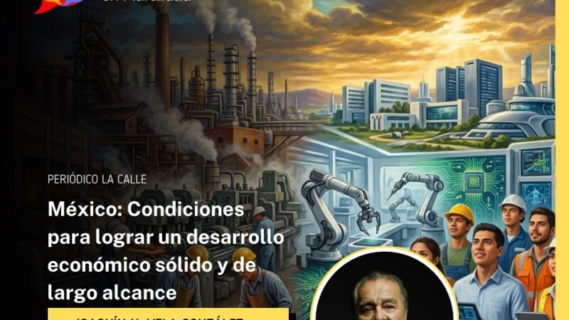 México: Condiciones para lograr un desarrollo económico sólido y de largo alcance