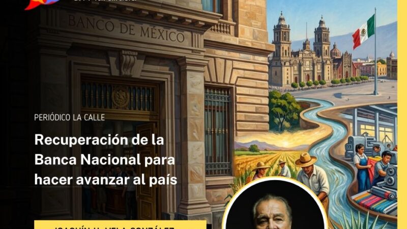 Recuperación de la Banca Nacional para hacer avanzar al país