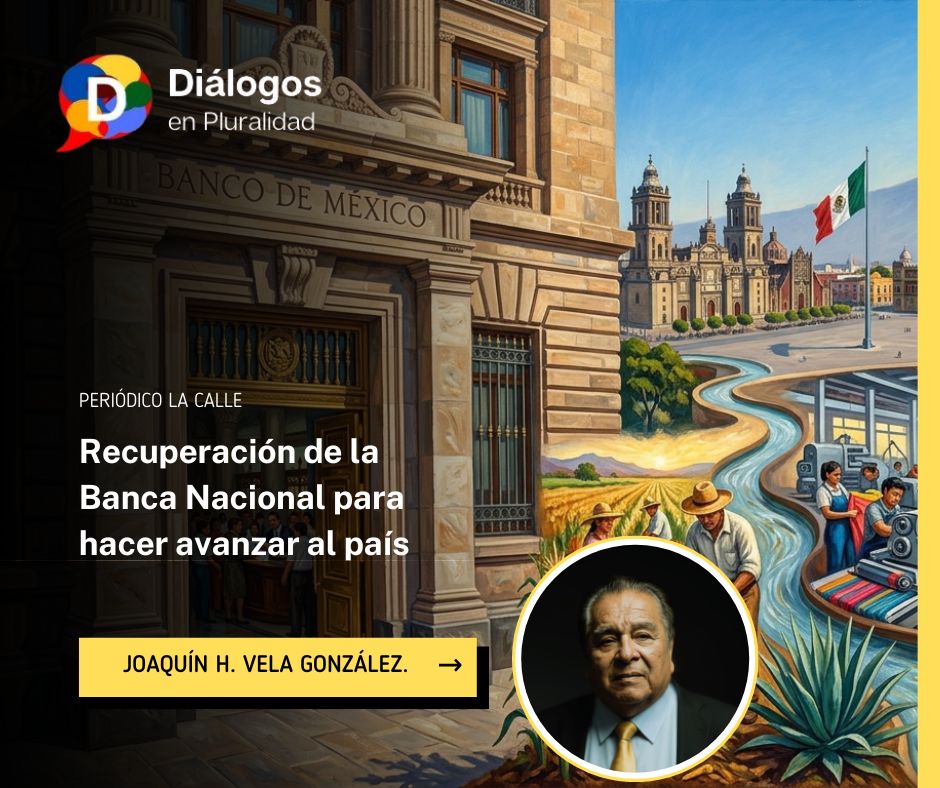 Recuperación de la Banca Nacional para hacer avanzar al país