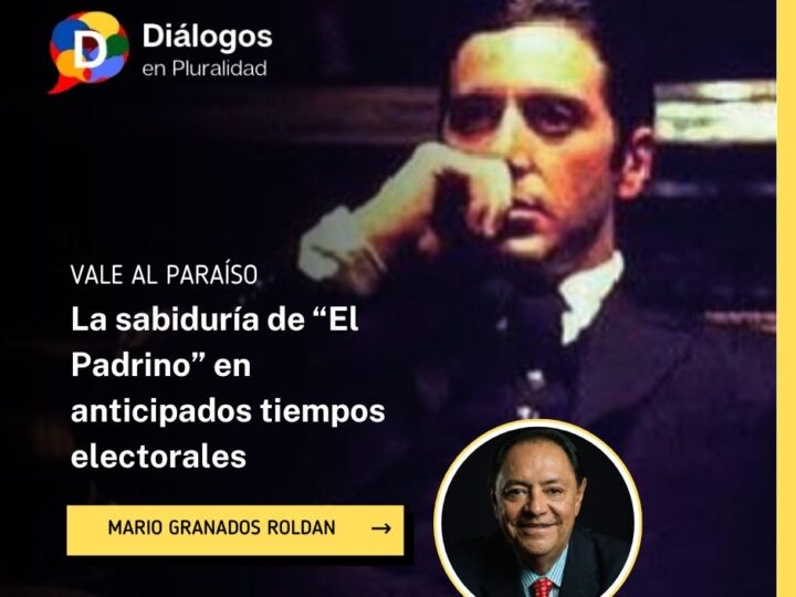 La sabiduría de “El Padrino” en anticipados tiempos electorales