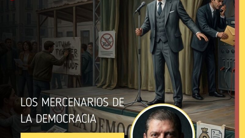 Los mercenarios de la democracia