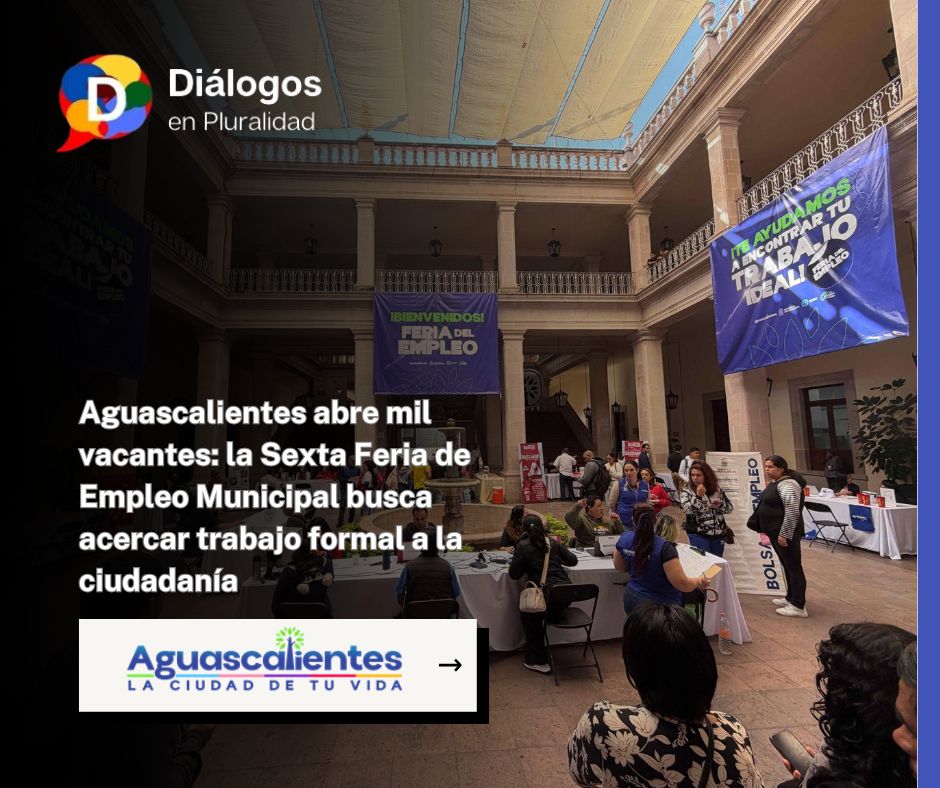 Aguascalientes abre mil vacantes: la Sexta Feria de Empleo Municipal busca acercar trabajo formal a la ciudadanía