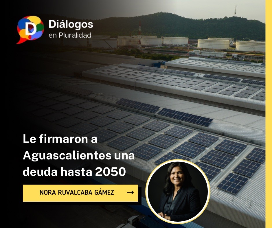 Le firmaron a Aguascalientes una deuda hasta 2050