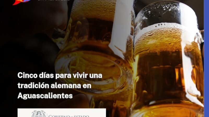 Cinco días para vivir una tradición alemana en Aguascalientes