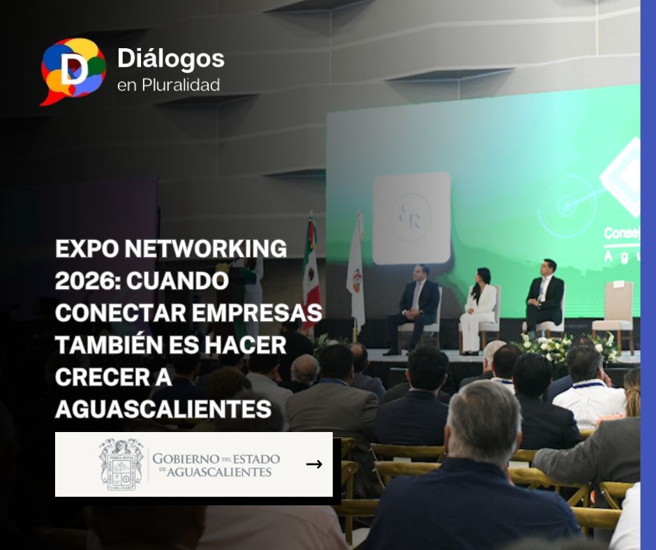 EXPO NETWORKING 2026: CUANDO CONECTAR EMPRESAS TAMBIÉN ES HACER CRECER A AGUASCALIENTES