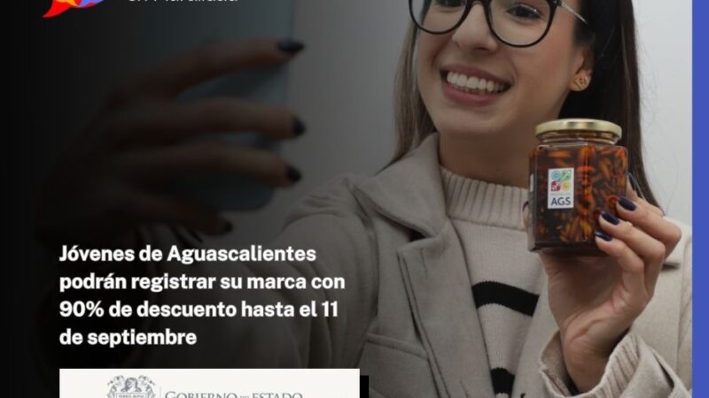 Jóvenes de Aguascalientes podrán registrar su marca con 90% de descuento hasta el 11 de septiembre