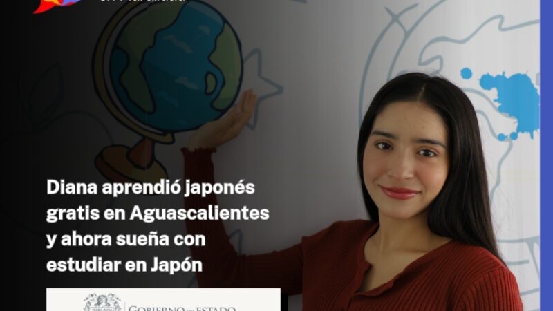 Diana aprendió japonés gratis en Aguascalientes y ahora sueña con estudiar en Japón
