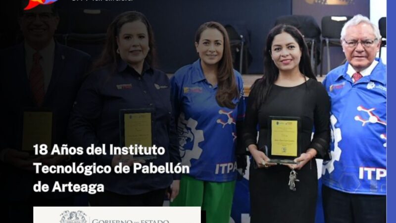18 Años del Instituto Tecnológico de Pabellón de Arteaga