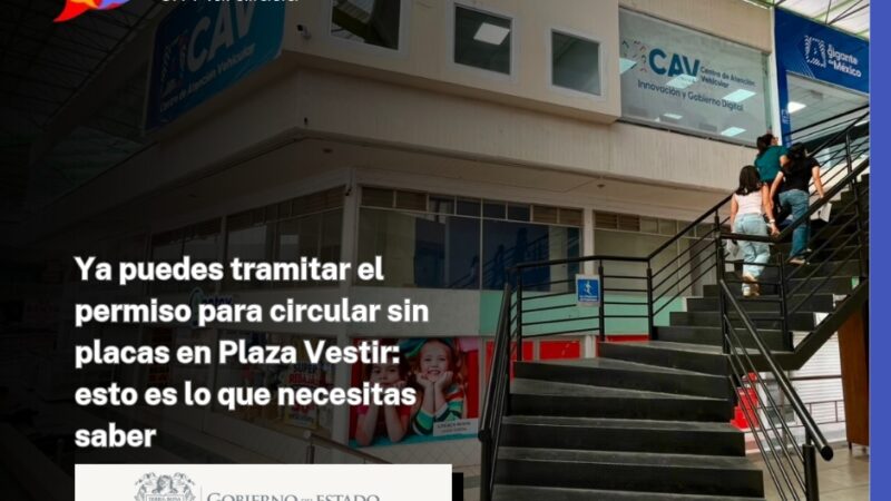 Ya puedes tramitar el permiso para circular sin placas en Plaza Vestir: esto es lo que necesitas saber