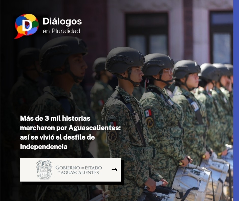 Más de 3 mil historias marcharon por Aguascalientes: así se vivió el desfile de Independencia
