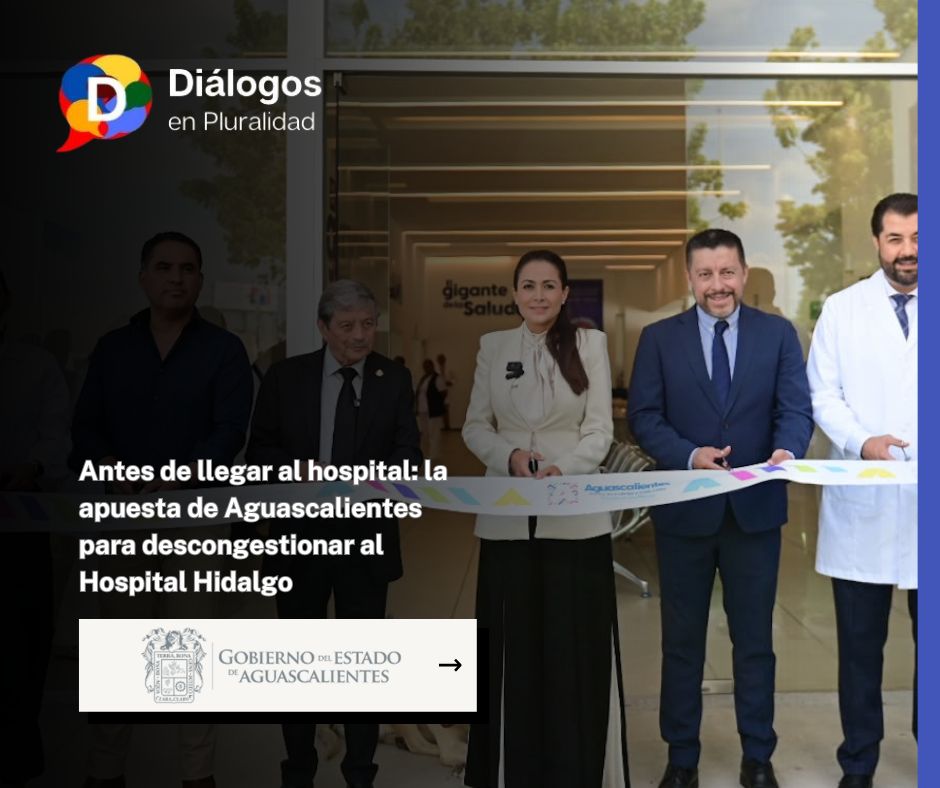 Antes de llegar al hospital: la apuesta de Aguascalientes para descongestionar al Hospital Hidalgo