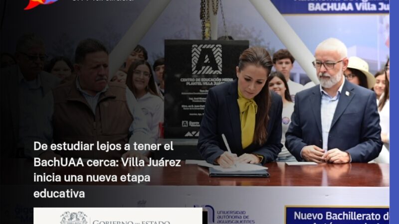 De estudiar lejos a tener el BachUAA cerca: Villa Juárez inicia una nueva etapa educativa