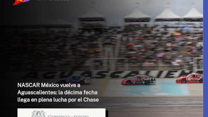 NASCAR México vuelve a Aguascalientes: la décima fecha llega en plena lucha por el Chase