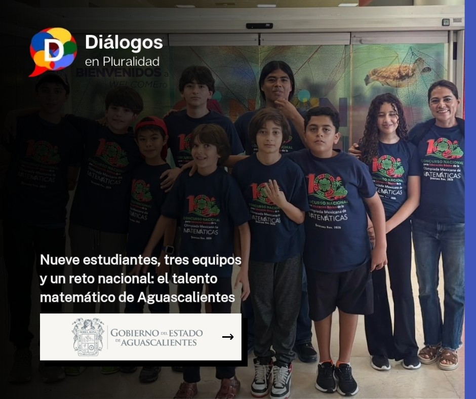 Nueve estudiantes, tres equipos y un reto nacional: el talento matemático de Aguascalientes