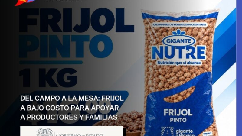 DEL CAMPO A LA MESA: FRIJOL A BAJO COSTO PARA APOYAR A PRODUCTORES Y FAMILIAS