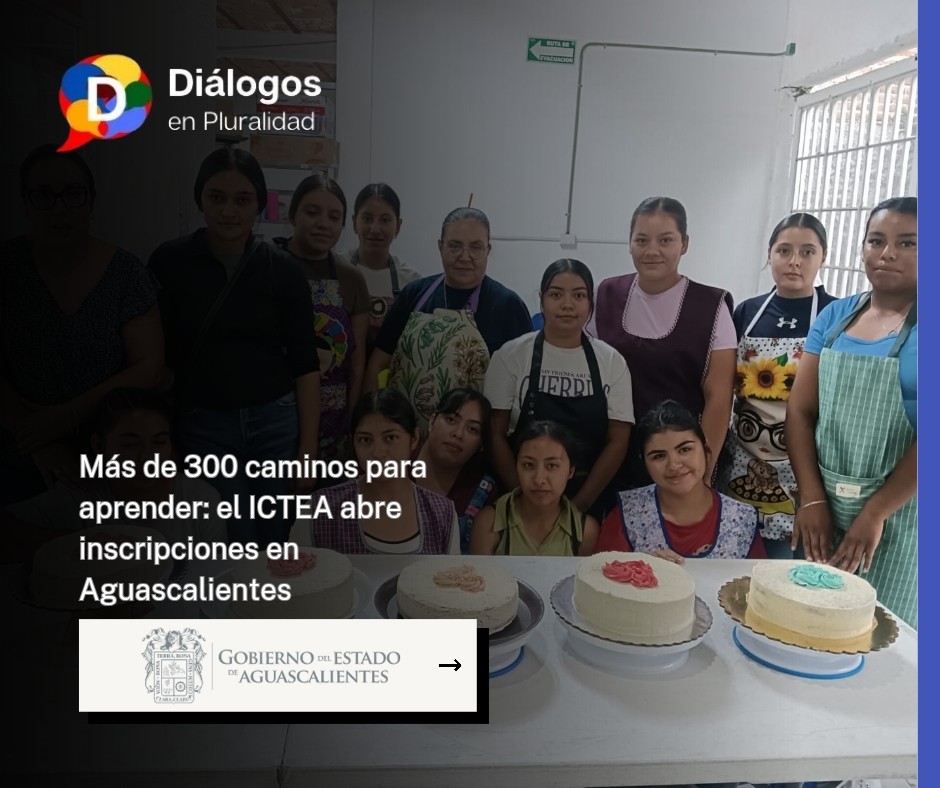 Más de 300 caminos para aprender: el ICTEA abre inscripciones en Aguascalientes