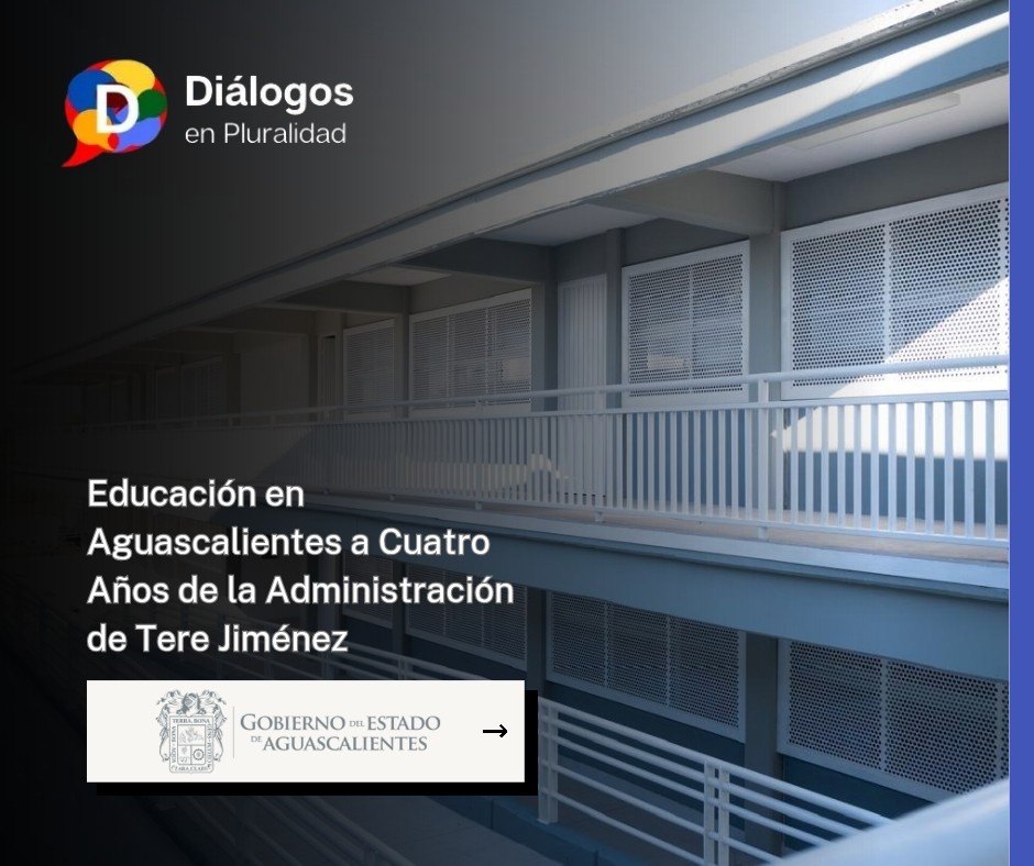 Educación en Aguascalientes a Cuatro Años de la Administración de Tere Jiménez
