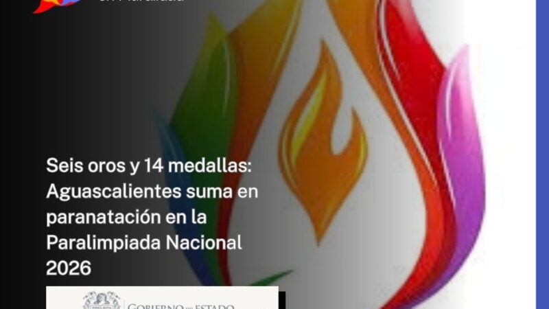Seis oros y 14 medallas: Aguascalientes suma en paranatación en la Paralimpiada Nacional 2026