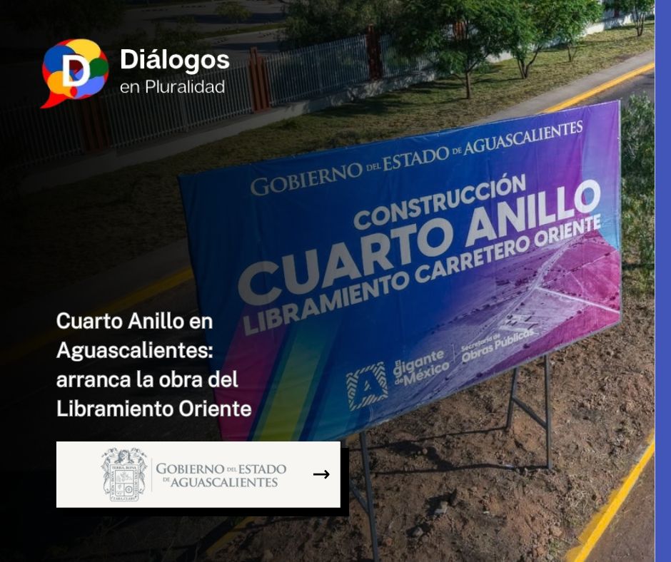 Cuarto Anillo en Aguascalientes:arranca la obra del Libramiento Oriente