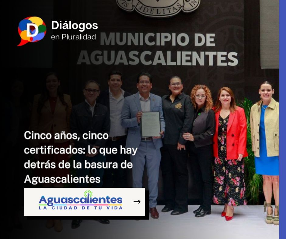 Cinco años, cinco certificados: lo que hay detrás de la basura de Aguascalientes