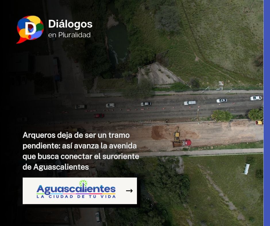 Arqueros deja de ser un tramo pendiente: así avanza la avenida que busca conectar el suroriente de Aguascalientes