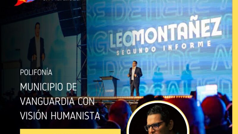 Municipio de vanguardia con visión humanista