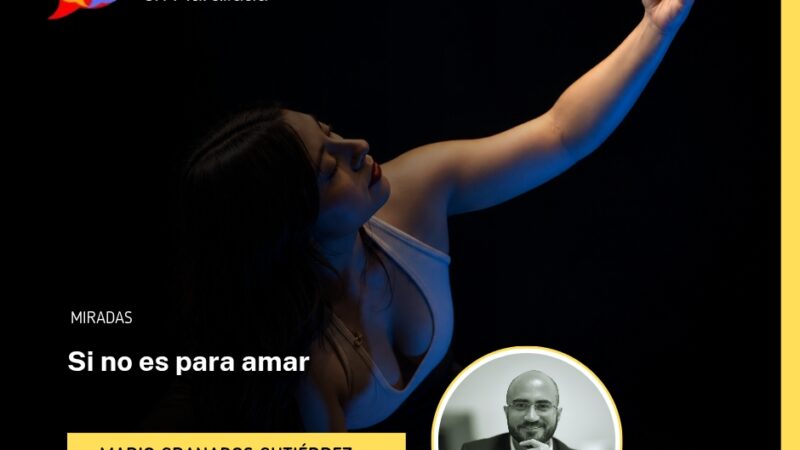 Si no es para amar