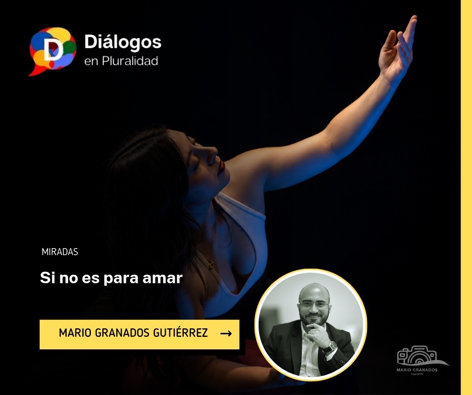 Si no es para amar