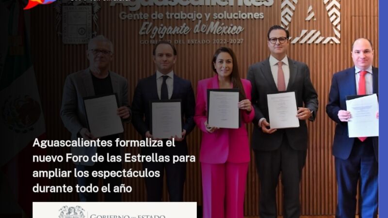 Aguascalientes formaliza el nuevo Foro de las Estrellas para ampliar los espectáculos durante todo el año