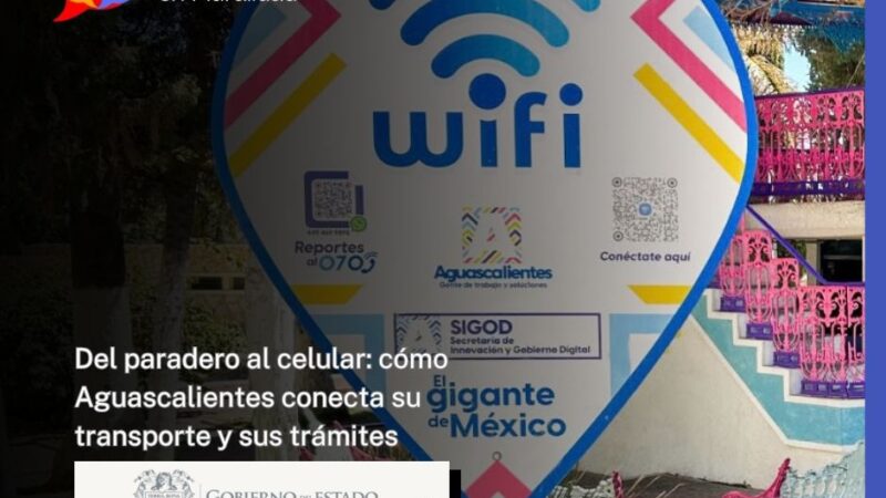 Del paradero al celular: cómo Aguascalientes conecta su transporte y sus trámites
