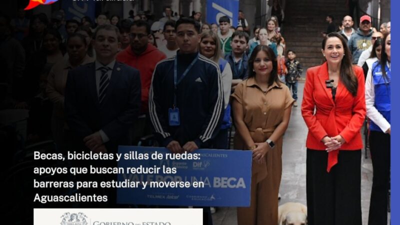 Becas, bicicletas y sillas de ruedas: apoyos que buscan reducir las barreras para estudiar y moverse en Aguascalientes