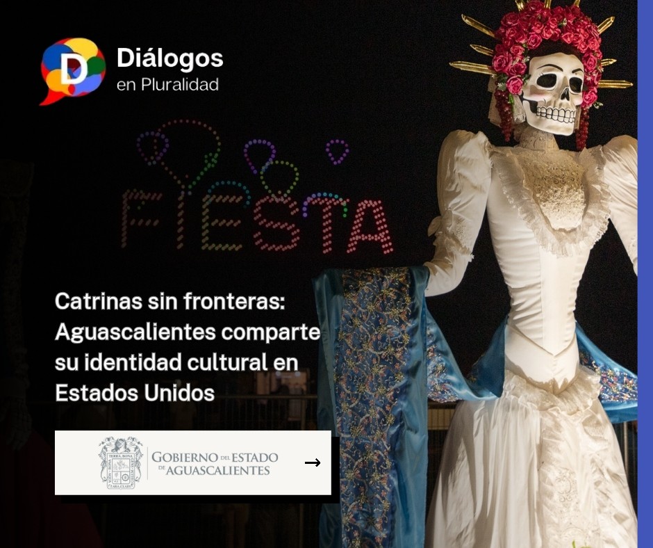 Catrinas sin fronteras: Aguascalientes comparte su identidad cultural en Estados Unidos