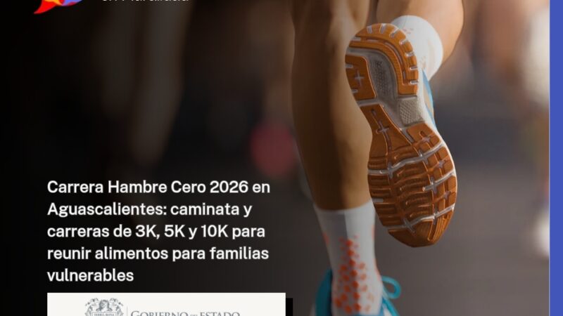 Carrera Hambre Cero 2026 en Aguascalientes: caminata y carreras de 3K, 5K y 10K para reunir alimentos para familias vulnerables