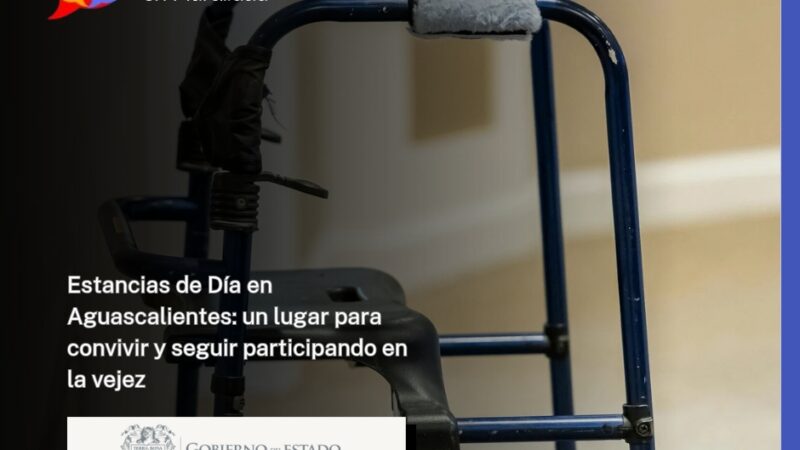 Estancias de Día en Aguascalientes: un lugar para convivir y seguir participando en la vejez
