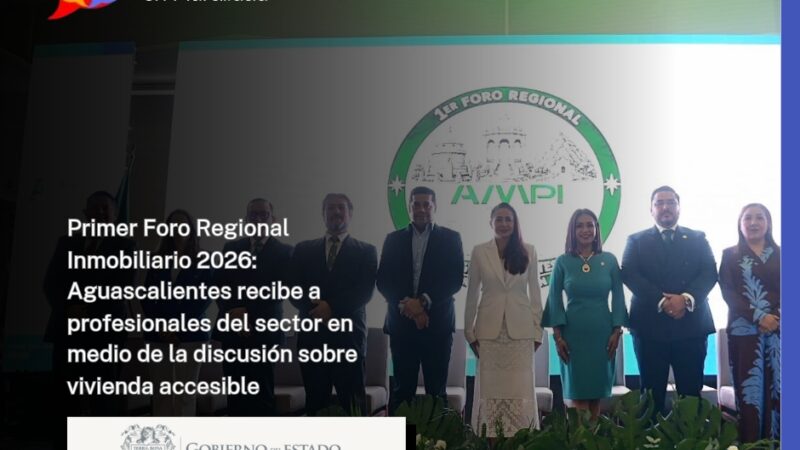 Primer Foro Regional Inmobiliario 2026: Aguascalientes recibe a profesionales del sector en medio de la discusión sobre vivienda accesible