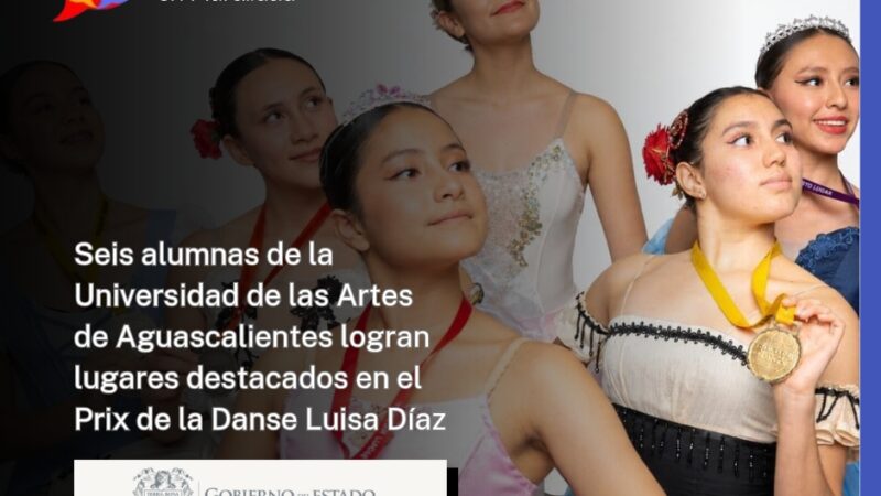 Seis alumnas de la Universidad de las Artes de Aguascalientes logran lugares destacados en el Prix de la Danse Luisa Díaz