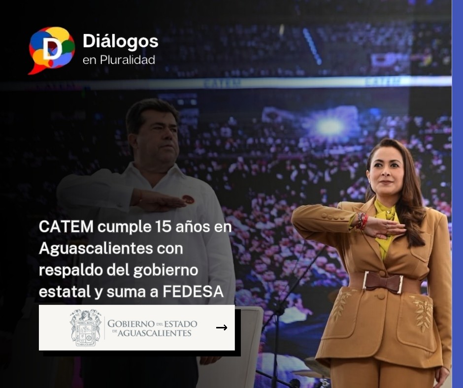 CATEM cumple 15 años en Aguascalientes con respaldo del gobierno estatal y suma a FEDESA