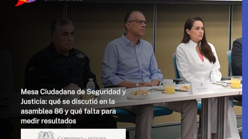 Mesa Ciudadana de Seguridad y Justicia: qué se discutió en la asamblea 86 y qué falta para medir resultados