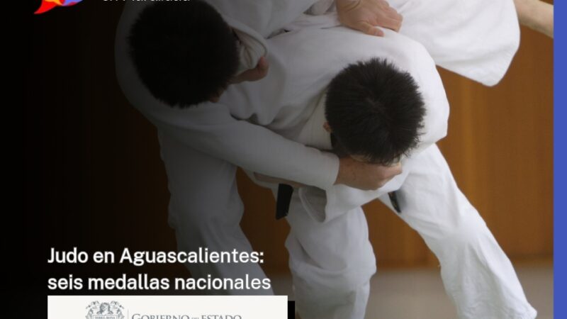 Judo en Aguascalientes: seis medallas nacionales 