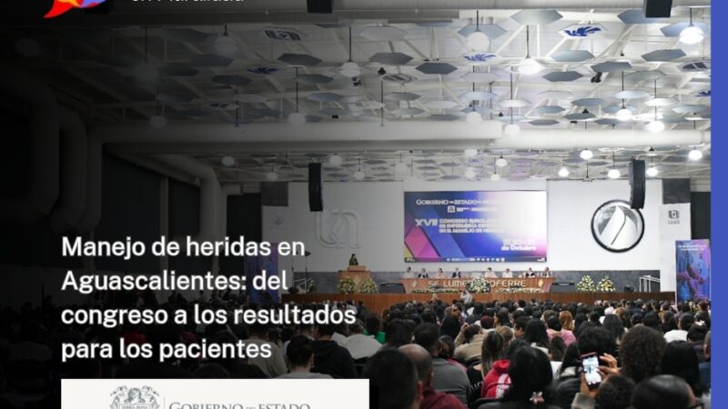 Manejo de heridas en Aguascalientes: del congreso a los resultados para los pacientes