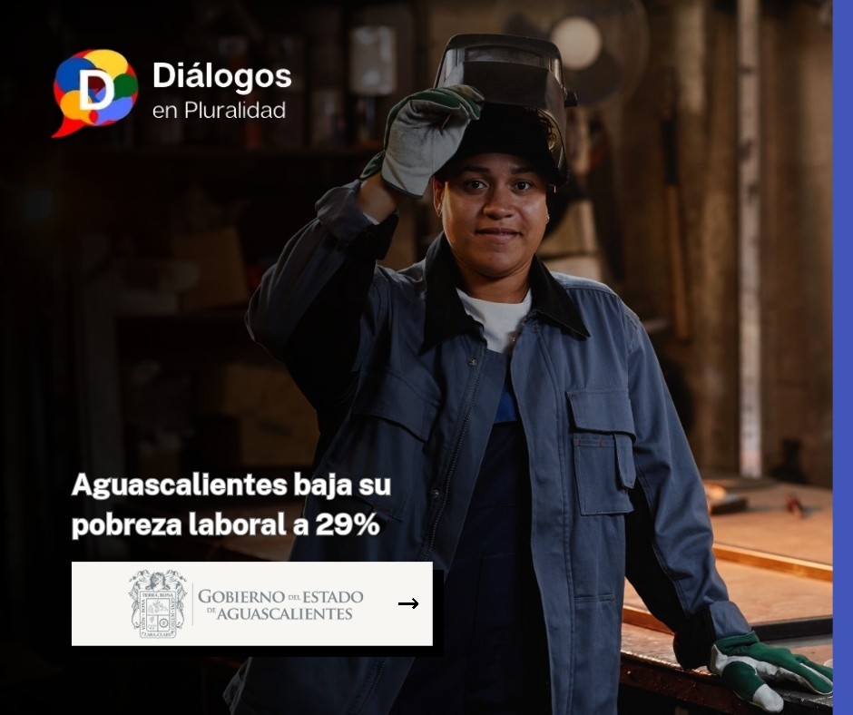 Aguascalientes baja su pobreza laboral a 29%