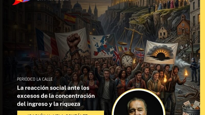 La reacción social ante los excesos de la concentración del ingreso y la riqueza
